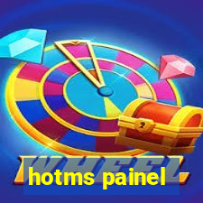 hotms painel